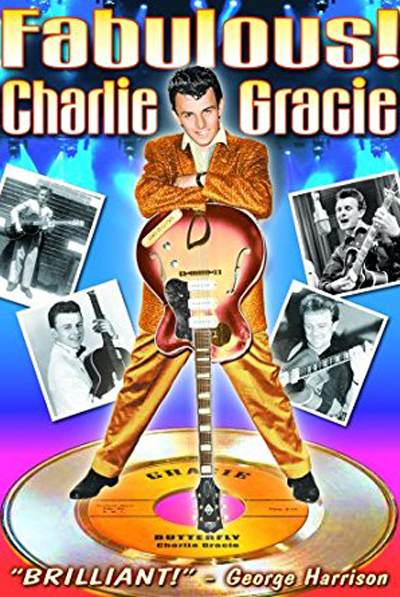 Charlie Gracie – Fabulous! An Intimate Portrait of a Rock Pioneer (DVD)