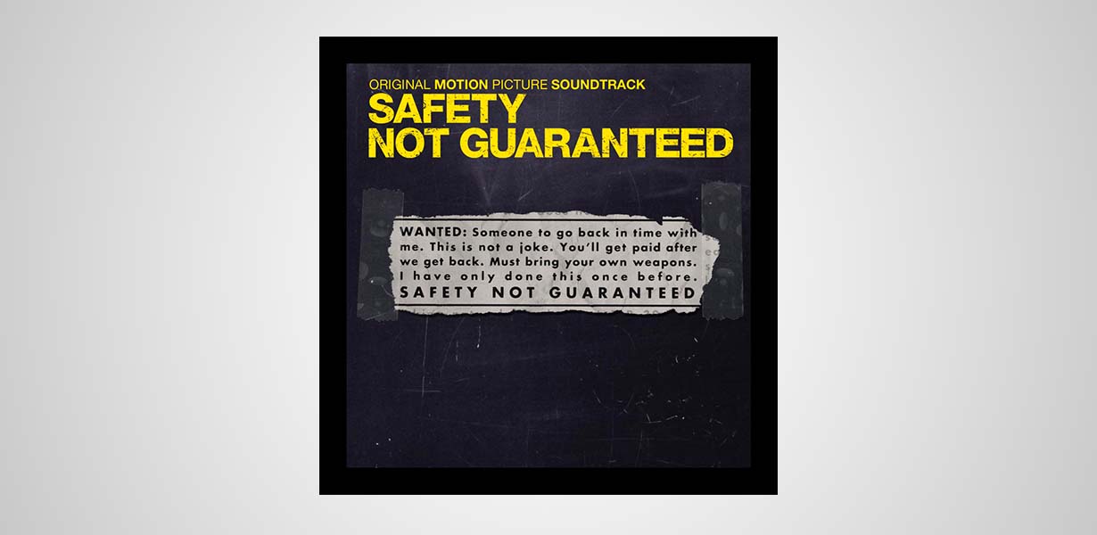 Big Beach Films “Safety Not Guaranteed” Soundtrack Out On June 5