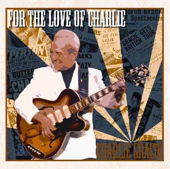 For the Love of Charlie: New Music From The Rock Pioneer Charlie Gracie Out In The UK on Oct. 10, US on Nov. 8