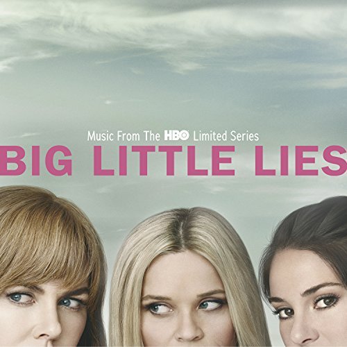 Big Little Lies: Music From The HBO Limited Series